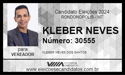 Candidato KLEBER NEVES 2024 - RONDONÓPOLIS - Eleições