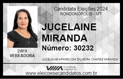 Candidato JUCELAINE MIRANDA 2024 - RONDONÓPOLIS - Eleições