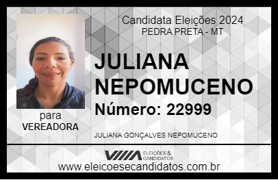 Candidato JULIANA NEPOMUCENO 2024 - PEDRA PRETA - Eleições