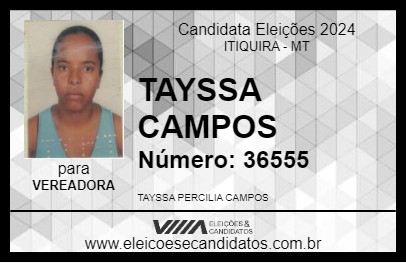 Candidato TAYSSA CAMPOS 2024 - ITIQUIRA - Eleições