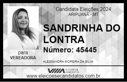 Candidato SANDRINHA DO LONTRA 2024 - ARIPUANÃ - Eleições