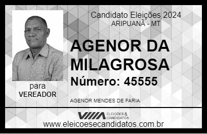 Candidato AGENOR DA MILAGROSA 2024 - ARIPUANÃ - Eleições