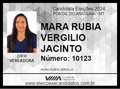 Candidato MARA RUBIA VERGILIO JACINTO 2024 - PONTAL DO ARAGUAIA - Eleições