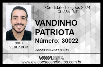 Candidato VANDINHO PATRIOTA 2024 - CUIABÁ - Eleições