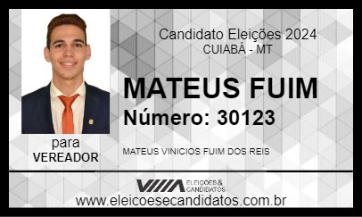 Candidato MATEUS FUIM 2024 - CUIABÁ - Eleições