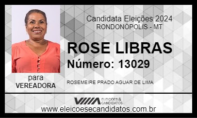 Candidato ROSE LIBRAS 2024 - RONDONÓPOLIS - Eleições