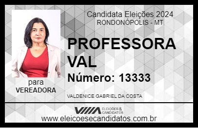 Candidato PROFESSORA VAL 2024 - RONDONÓPOLIS - Eleições