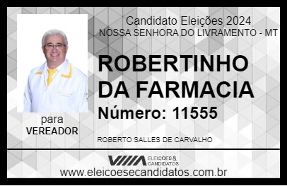 Candidato ROBERTINHO DA FARMACIA 2024 - NOSSA SENHORA DO LIVRAMENTO - Eleições