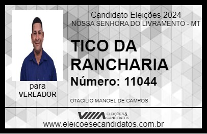 Candidato TICO DA RANCHARIA 2024 - NOSSA SENHORA DO LIVRAMENTO - Eleições