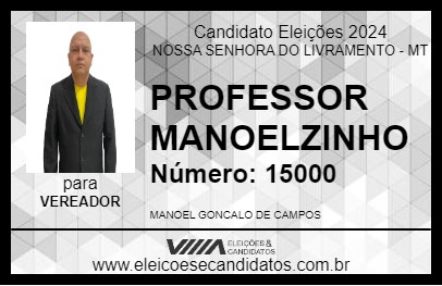 Candidato PROFESSOR MANOELZINHO 2024 - NOSSA SENHORA DO LIVRAMENTO - Eleições