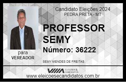 Candidato PROFESSOR SEMY 2024 - PEDRA PRETA - Eleições