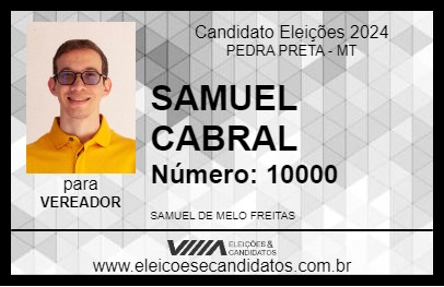 Candidato SAMUEL CABRAL 2024 - PEDRA PRETA - Eleições