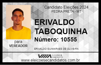 Candidato ERIVALDO TABOQUINHA 2024 - PEDRA PRETA - Eleições