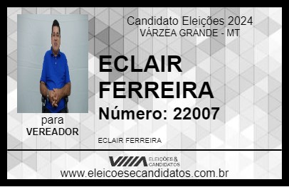 Candidato ECLAIR FERREIRA 2024 - VÁRZEA GRANDE - Eleições