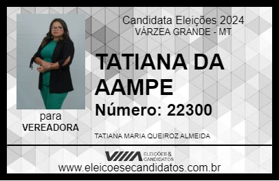 Candidato TATIANA DA AAMPE 2024 - VÁRZEA GRANDE - Eleições