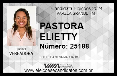 Candidato PASTORA ELIETTY 2024 - VÁRZEA GRANDE - Eleições