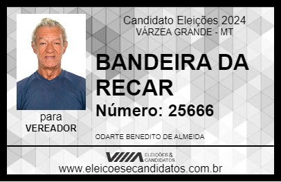 Candidato BANDEIRA DA RECAR 2024 - VÁRZEA GRANDE - Eleições