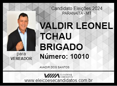 Candidato VALDIR LEONEL TCHAU BRIGADO 2024 - PARANAÍTA - Eleições