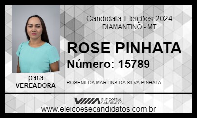 Candidato ROSE PINHATA 2024 - DIAMANTINO - Eleições