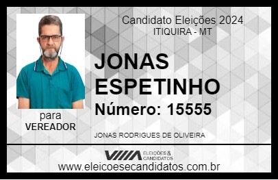 Candidato JONAS ESPETINHO 2024 - ITIQUIRA - Eleições