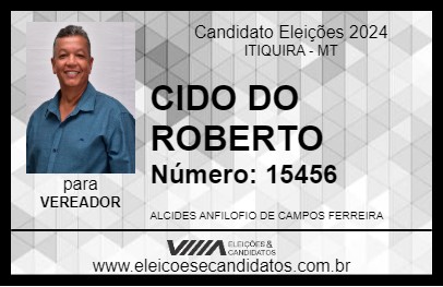 Candidato CIDO DO ROBERTO 2024 - ITIQUIRA - Eleições