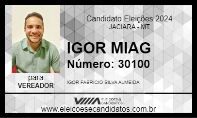 Candidato IGOR MIAG 2024 - JACIARA - Eleições