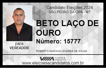 Candidato BETO LAÇO DE OURO 2024 - SÃO PEDRO DA CIPA - Eleições