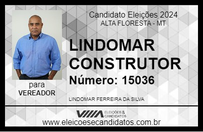 Candidato LINDOMAR CONSTRUTOR 2024 - ALTA FLORESTA - Eleições