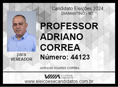 Candidato PROFESSOR ADRIANO CORREA 2024 - DIAMANTINO - Eleições