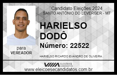 Candidato HARIELSO DODÔ 2024 - SANTO ANTÔNIO DO LEVERGER - Eleições