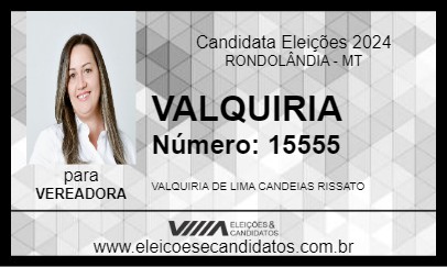 Candidato VALQUIRIA 2024 - RONDOLÂNDIA - Eleições