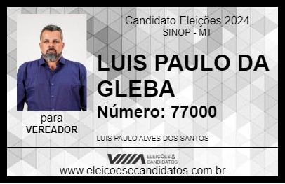 Candidato LUIS PAULO DA GLEBA 2024 - SINOP - Eleições