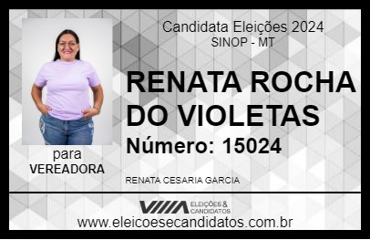 Candidato RENATA ROCHA DO VIOLETAS 2024 - SINOP - Eleições