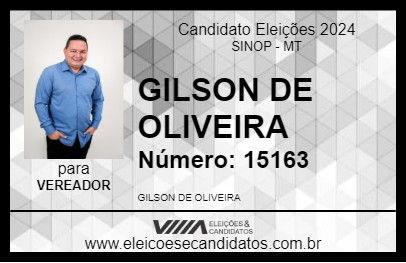 Candidato GILSON DE OLIVEIRA 2024 - SINOP - Eleições