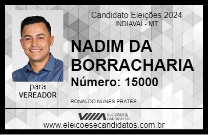 Candidato NADIM DA BORRACHARIA 2024 - INDIAVAÍ - Eleições