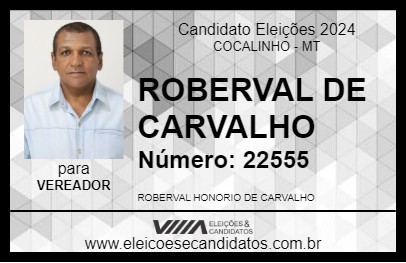 Candidato ROBERVAL DE CARVALHO 2024 - COCALINHO - Eleições