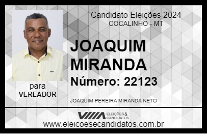 Candidato JOAQUIM MIRANDA 2024 - COCALINHO - Eleições