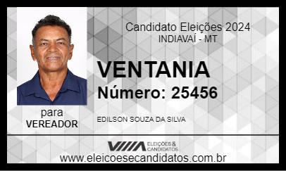 Candidato VENTANIA 2024 - INDIAVAÍ - Eleições