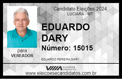 Candidato EDUARDO DARY 2024 - LUCIARA - Eleições