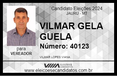 Candidato VILMAR GELA GUELA 2024 - JAURU - Eleições