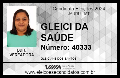 Candidato GLEICI DA SAÚDE 2024 - JAURU - Eleições