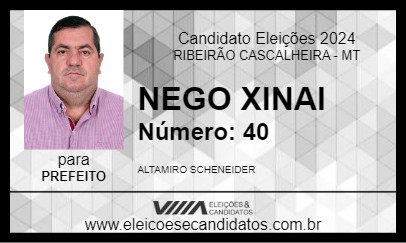 Candidato NEGO XINAI 2024 - RIBEIRÃO CASCALHEIRA - Eleições