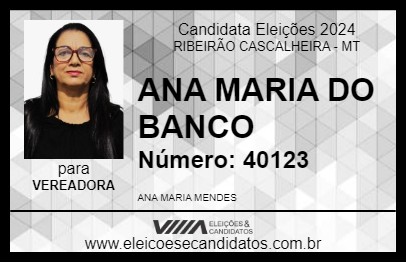 Candidato ANA MARIA DO BANCO 2024 - RIBEIRÃO CASCALHEIRA - Eleições