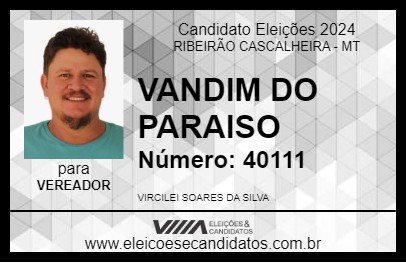 Candidato VANDIM DO PARAISO 2024 - RIBEIRÃO CASCALHEIRA - Eleições