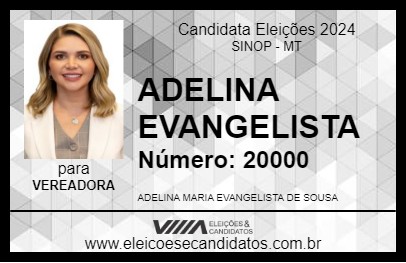 Candidato ADELINA EVANGELISTA 2024 - SINOP - Eleições