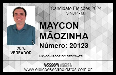 Candidato MAYCON MÃOZINHA 2024 - SINOP - Eleições