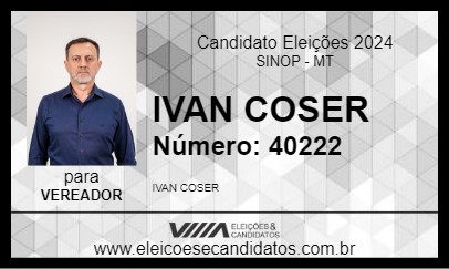 Candidato IVAN COSER 2024 - SINOP - Eleições