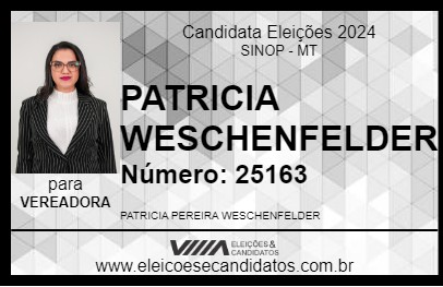 Candidato PATRICIA WESCHENFELDER 2024 - SINOP - Eleições