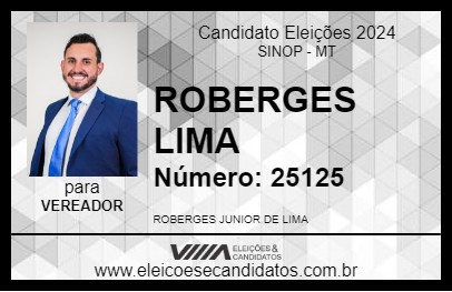 Candidato ROBERGES LIMA 2024 - SINOP - Eleições