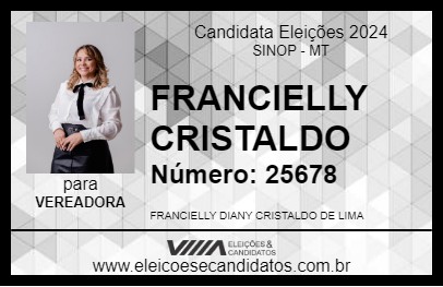 Candidato FRANCIELLY CRISTALDO 2024 - SINOP - Eleições